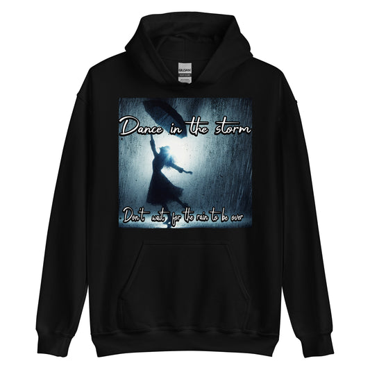 Dance in the rain hoodie-Motivational and inspirational hoodie