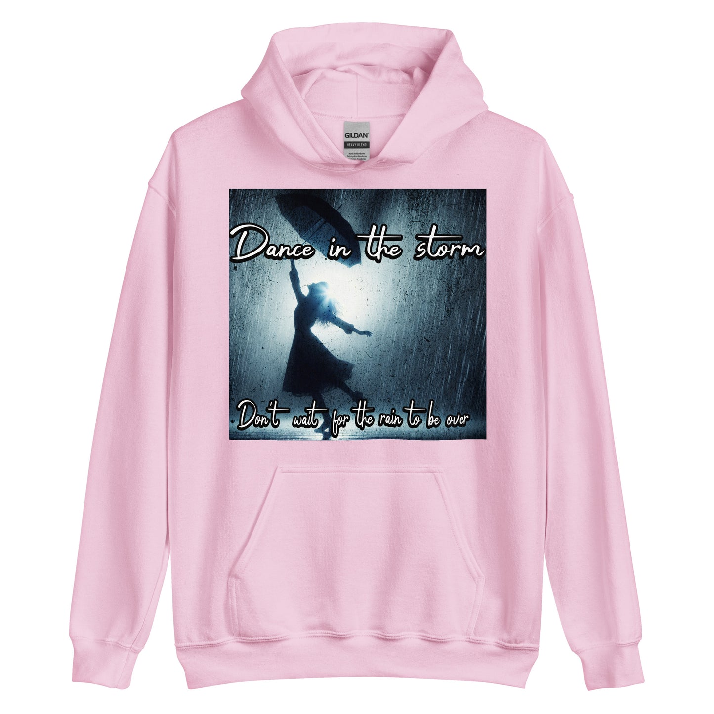 Dance in the rain hoodie-Motivational and inspirational hoodie