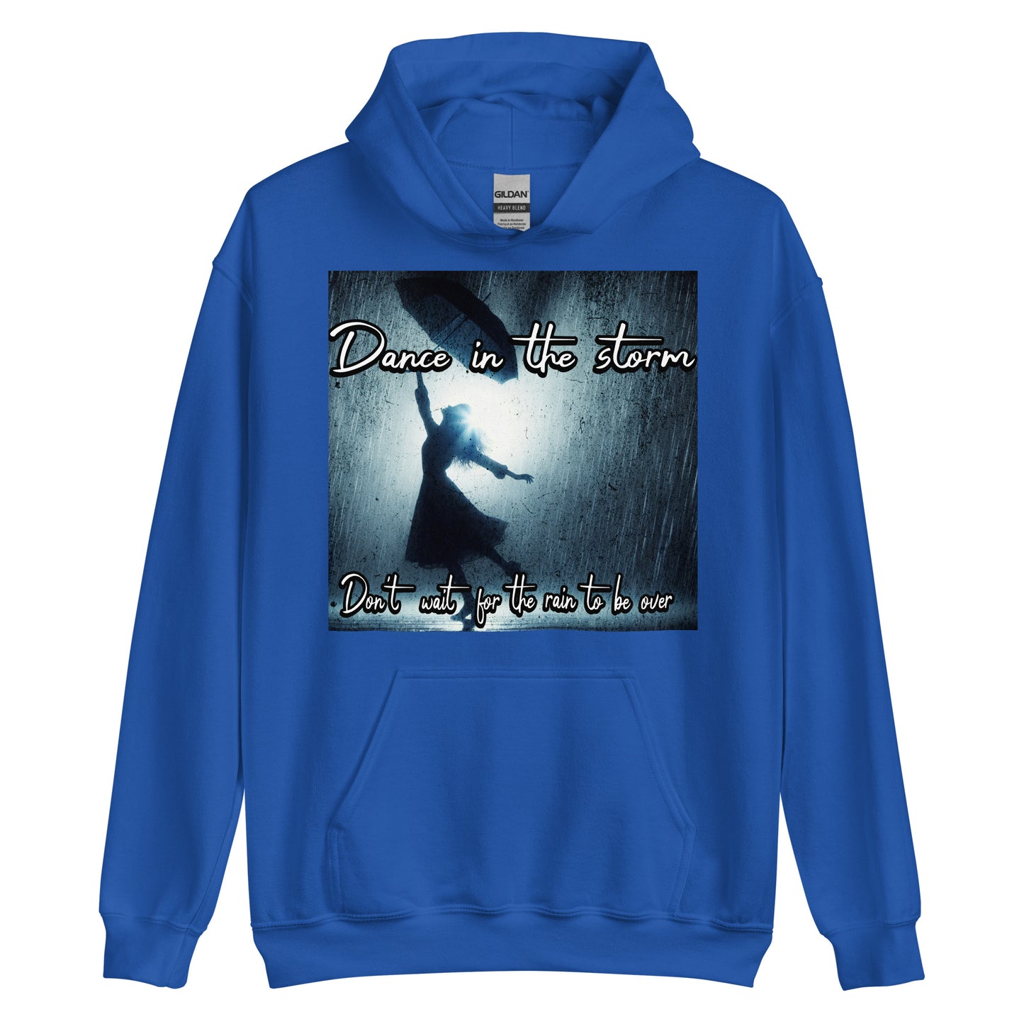 Dance in the rain hoodie-Motivational and inspirational hoodie