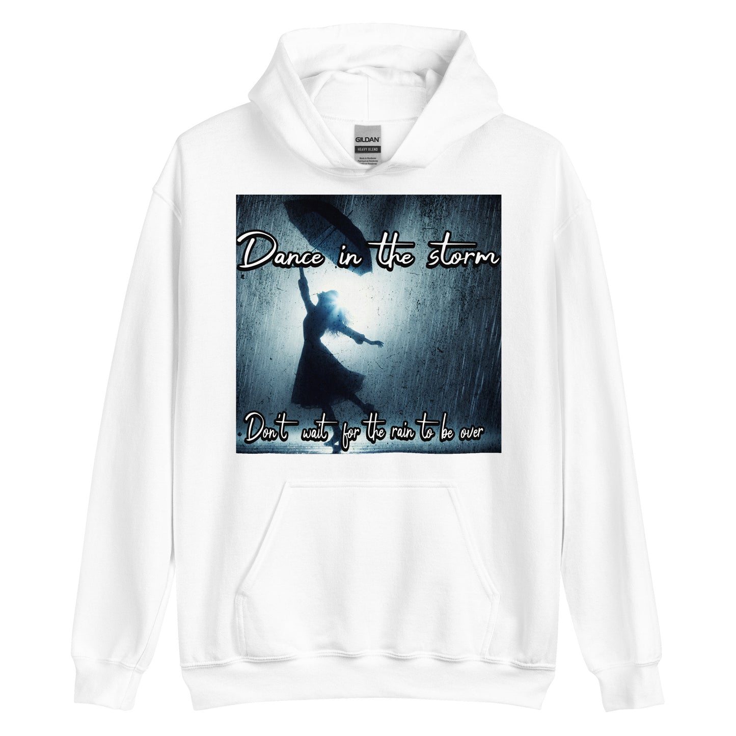 Dance in the rain hoodie-Motivational and inspirational hoodie