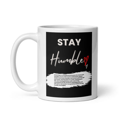 Stay Humble-White glossy mug 11 oz