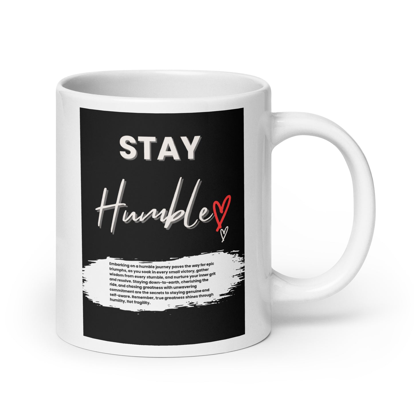 Stay Humble -White glossy mug 20 oz